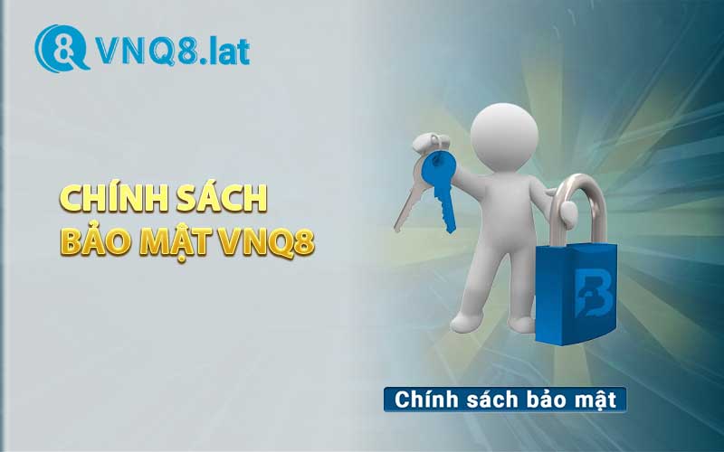 Chính Sách Bảo Mật VNQ8